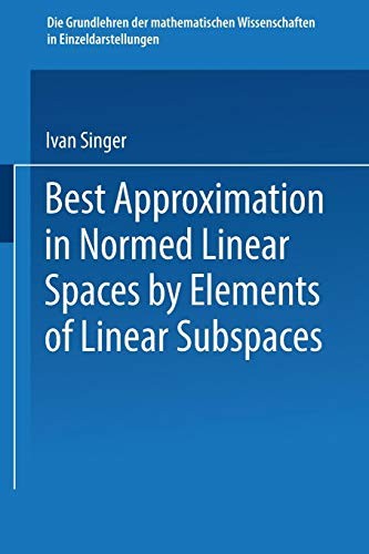 Cover for Best Approximation in Normed Linear Spaces by Elements of Linear Subspaces