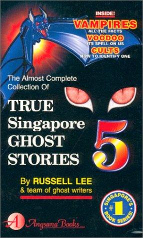Cover for True Singapore Ghost Stories 