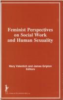 Cover for Feminist Perspectives on Social Work and Human Sexuality (Journal of Social Work & Human Sexuality, Vol 3, Nos 2-3) (Journal of Social Work & Human Sexuality, Vol 3, Nos 2-3)