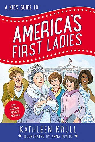 Cover for A Kids' Guide to America's First Ladies