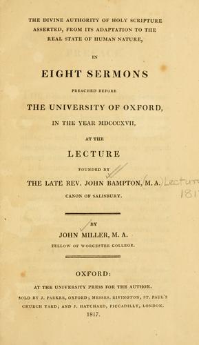 Cover for The Divine authority of Holy Scripture asserted from its adaptation to the real state of human nature
