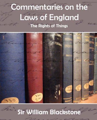 Cover for Commentaries on the Laws of England (The Rights of Things)
