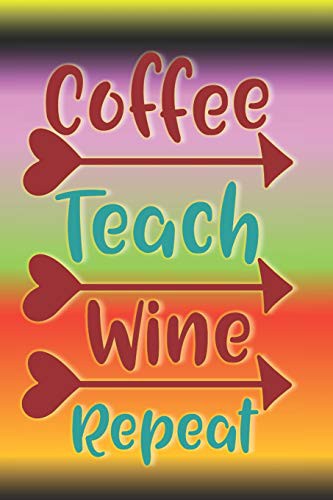 Cover for Coffee Teach Wine Repeat