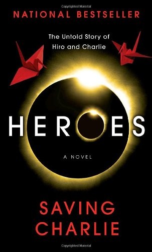 Cover for Heroes: Saving Charlie: A Novel