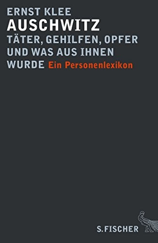 Cover for Auschwitz - Täter, Gehilfen, Opfer und was aus ihnen wurde