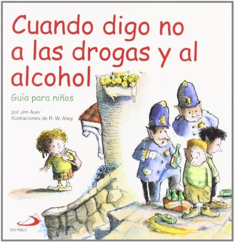 Cover for Cuando digo no a las drogas y al alcohol