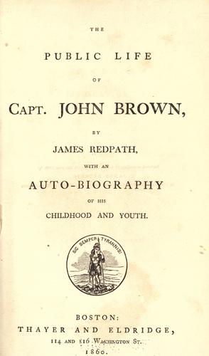 Cover for The public life of Capt. John Brown