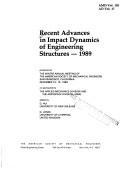 Cover for Recent advances in impact dynamics of engineering structures, 1989