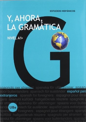 Cover for Y, ahora, la gramática 1 - Nivel A1+