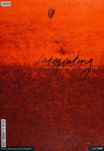 Cover for Report of the Expert Working Group on the Integration of the Tax and Social Welfare System.