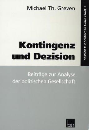 Cover for Kontingenz und Dezision. Beiträge zur Analyse der politischen Gesellschaft.