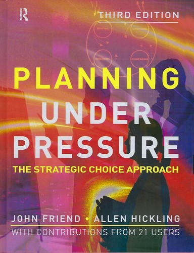 Cover for Planning under pressure : the strategic choice approach