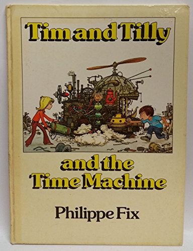 Cover for Tim and Tilly and the Time Machine