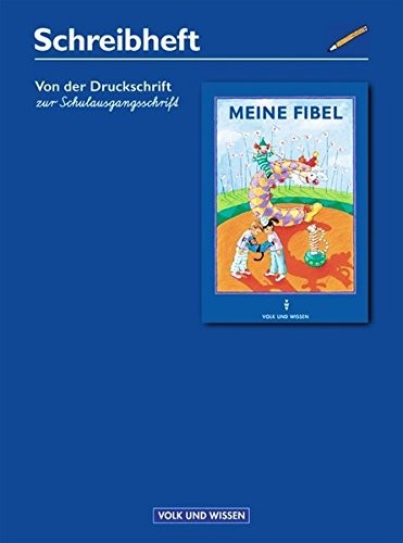 Cover for Meine Fibel, Neubearbeitung 2000, neue Rechtschreibung, Von der Druckschrift zur Schulausgangsschrift