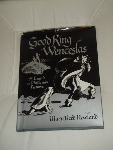 Cover for Good King Wenceslas, a legend in music and pictures