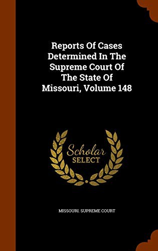 Cover for Reports Of Cases Determined In The Supreme Court Of The State Of Missouri, Volume 148