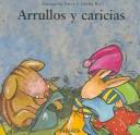 Cover for Arrullos Y Caricias / Lullabies and Caresses (Mi Primera Sopa De Libros/My First Soup of Books)