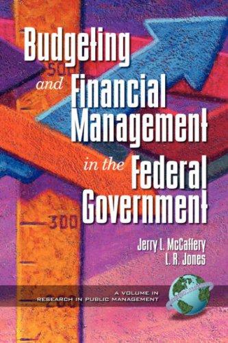 Cover for Public Budgeting and Financial Management in the Federal Government