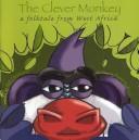 Cover for The Clever Monkey (Story Cove Teacher Activity Pack)