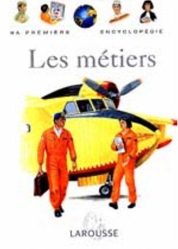 Cover for Les métiers - ma première encyclopédie