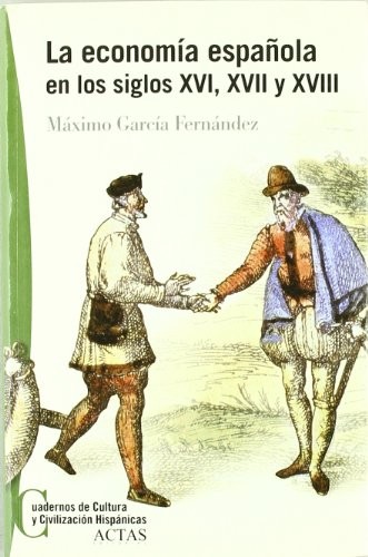 Cover for La economía española en los siglos XVI,XVII y XVIII