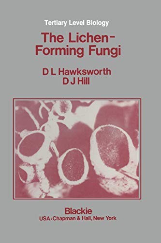 Cover for The Lichen-forming Fungi (Tertiary Level Biology)