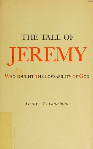 Cover for The tale of Jeremy, who sought the loveability of God