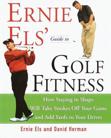 Cover for Ernie Els' Guide to Golf Fitness
