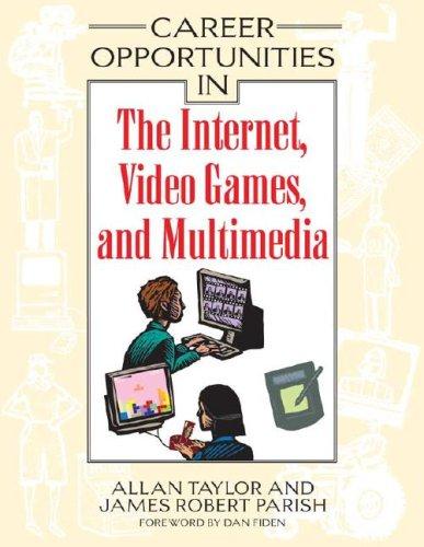 Cover for Career Opportunities in the Internet, Video Games, and Multimedia (Career Opportunities)