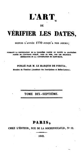 Cover for L'Art de vérifier les dates depuis l'année 1770 jusqu'à nos jours: formant la continuation, ou ...