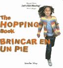 Cover for The Hopping Book/Brincar En UN Pie (Let's Get Moving)