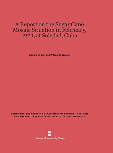 Cover for A Report on the Sugar Cane Mosaic Situation in February, 1924, at Soledad, Cuba