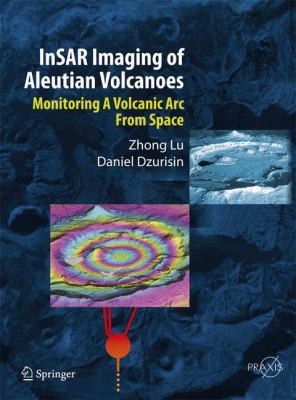 Cover for Insar Imaging of Aleutian Volcanoes
            
                Springer Praxis Books  Geophysical Sciences