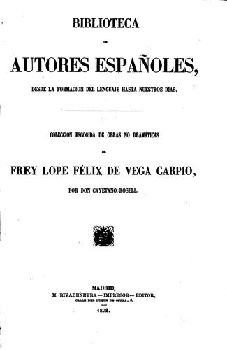 Cover for Coleccion escogida de obras no dramáticas de Frey Lope Félix de Vega Carpio