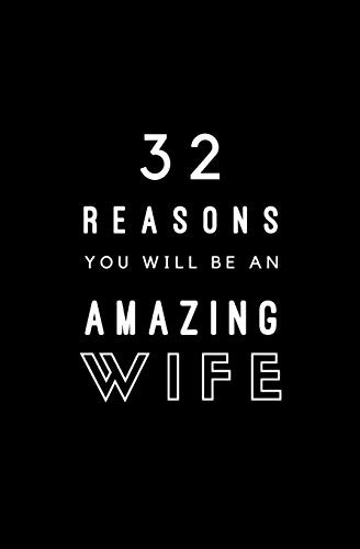 Cover for 32 Reasons You Will Be An Amazing Wife
