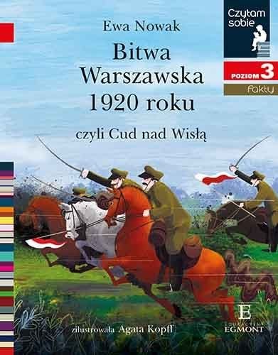 Cover for Czytam sobie. Poziom 3. Bitwa Warszawska 1920, czyli Cud nad Wisłą