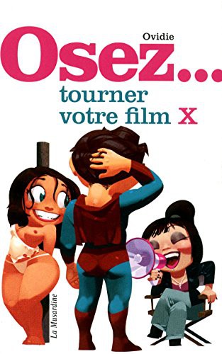 Cover for Osez tourner votre film X