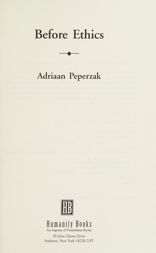 Cover for Before Ethics (Contemporary Studies in Philosophy and the Human Sciences)
