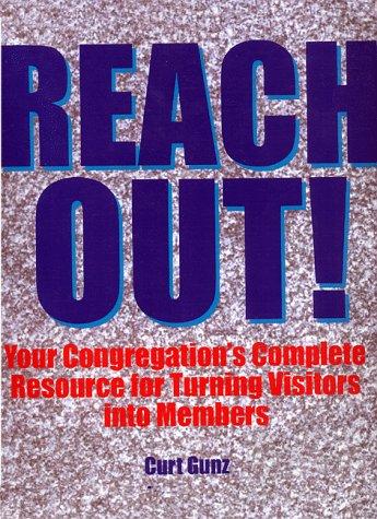 Cover for REACH OUT! Your Congregation's Complete Resource for Turning Visitors into Members