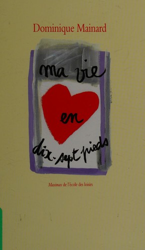 Cover for Ma vie en dix-sept pieds