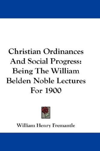 Cover for Christian Ordinances And Social Progress