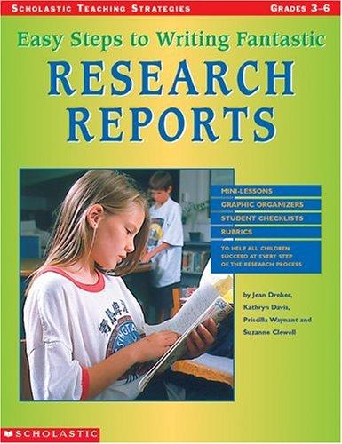 Cover for Easy Steps To Writing Fantastic Research Reports (Grades 3-6)