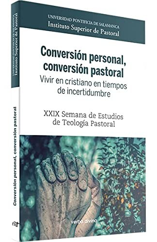 Cover for Conversión personal, conversión pastoral. Vivir en cristiano en tiempos de incertidumbre