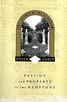 Cover for Philistines At The Hedgerow - Passion And Property In The Hamptons