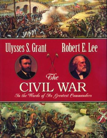 Cover for The Civil War: In the Words of Its Greatest Commanders : Personal Memoirs of U.S. Grant 