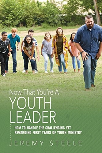 Cover for Now That You're A Youth Leader