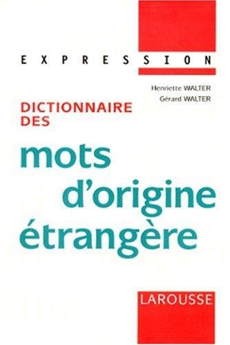 Cover for Dictionnaire des mots d'origine étrangère