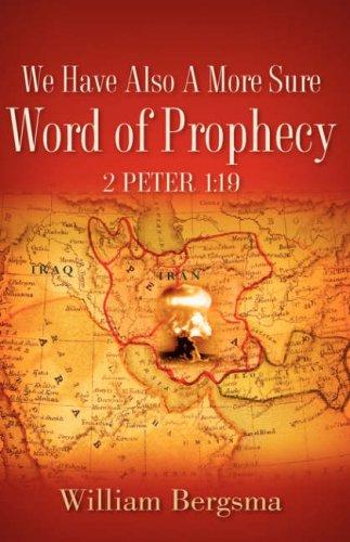 Cover for We Have Also A More Sure Word Of Prophecy 2 Peter 1