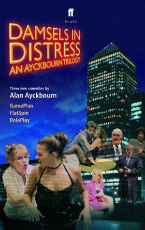 Cover for Damsels in Distress: An Ayckbourn Trilogy