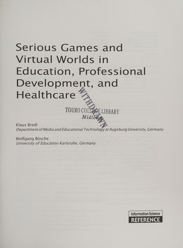 Cover for Serious games and virtual worlds in education, professional development, and healthcare